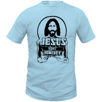 Jesus is my Homeboy t-shirt